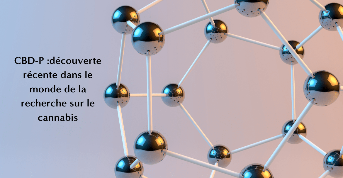 CBD-P : découverte récente dans le monde de la recherche sur le cannabis